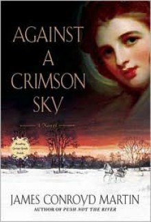 Against a Crimson Sky - James Conroyd Martin