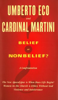 Belief or Nonbelief? - Umberto Eco