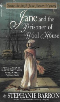 Jane and the Prisoner of Wool House - Stephanie Barron