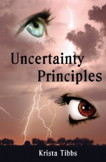 Uncertainty Principles - Krista Tibbs