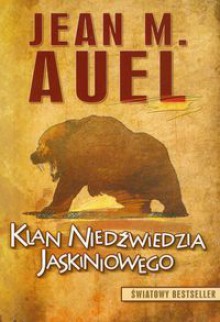 Klan Niedźwiedzia Jaskiniowego. Tom 1 - Jean M. Auel