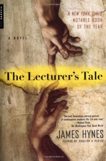 The Lecturer's Tale - James Hynes