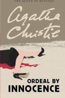 Ordeal by Innocence - Agatha Christie