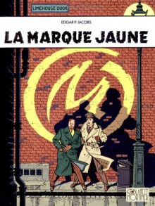 La marque jaune - Edgar P. Jacobs