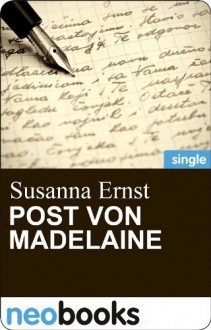 Post von Madelaine: Eine Geschichte um besondere Worte (Knaur eBook) (German Edition) - Susanna Ernst