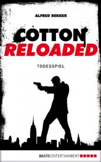 Cotton Reloaded 09: Todesspiel - Alfred Bekker