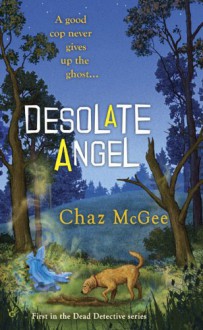 Desolate Angel - Chaz McGee