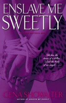 Enslave Me Sweetly - Gena Showalter