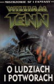 O ludziach i potworach - William Tenn