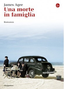 Una morte in famiglia (La cultura) - James Agee, L. P. Rodocanachi