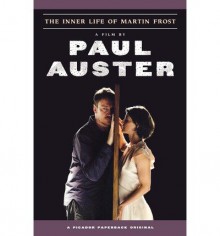 [The Inner Life of Martin Frost [ THE INNER LIFE OF MARTIN FROST ] By Auster, Paul ( Author )May-15-2007 Paperback - Paul Auster