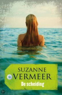 De scheiding - Suzanne Vermeer