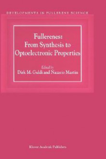 Fullerenes: From Synthesis to Optoelectronic Properties - Dirk M. Guldi, Nazario Martín