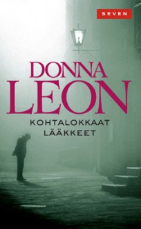 Kohtalokkaat lääkkeet (Komissario Brunetti #8) - Donna Leon