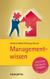 Managementwissen: TaschenGuide (Haufe TaschenGuide) (German Edition) - Matthias Nöllke, Wolfgang Mentzel