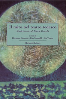 Il mito nel teatro tedesco - Various