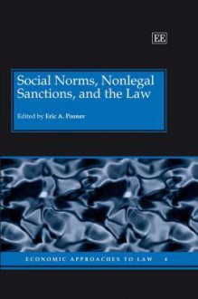 Social Norms, Nonlegal Sanctions, and the Law - Eric A. Posner