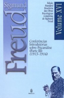 Conferências Introdutórias sobre Psicanálise 3 1915-16 - Sigmund Freud