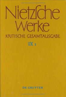 Nietzsche Werke Kritische Gesamtausgabe, Section 9, - Dirk Setton, Marie-Luise Haase, Michael Kohlenbach, Johannes Neininger