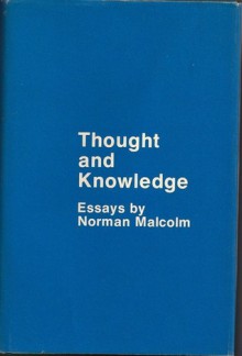 Thought and Knowledge: Essays - Norman Malcolm