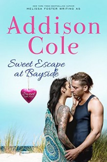 Sweet Escape at Bayside - Addison Cole