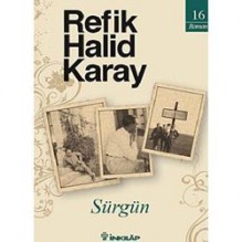 Sürgün - Refik Halid Karay