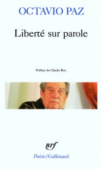 Liberté sur parole - Octavio Paz