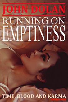 Running on Emptiness (Time, Blood and Karma Book 4) - John Dolan