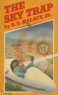 The Sky Trap - D.S. Halacy Jr.