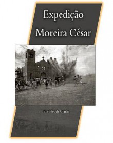 Expedição Moreira César - Euclides da Cunha