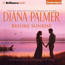 Before Sunrise - Diana Palmer, Cristina Panfilio, Brilliance Audio