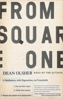 From Square One: A Meditation, with Digressions, on Crosswords (Audio) - Dean Olsher