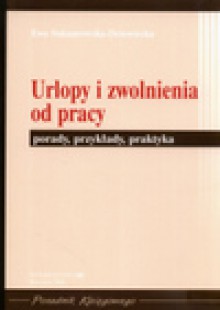 Urlopy i zwolnienia od pracy - Ewa Suknarowska Drzewiecka