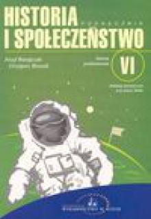 Historia i społeczeństwo : szkoła podstawowa VI - Józef Ratajczak