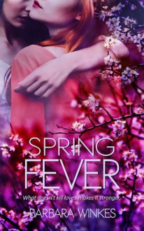 Spring Fever - Barbara Winkes