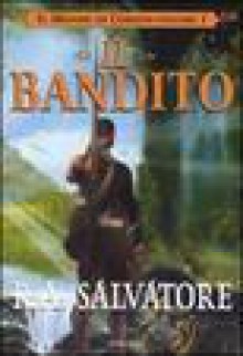 Il bandito (Il mondo di Corona, #1) - R.A. Salvatore