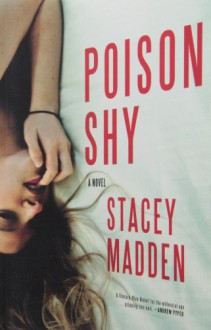 Poison Shy - Stacey Madden