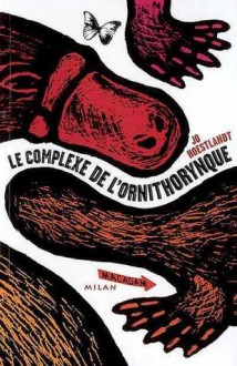 Le Complexe De L'ornithorynque - Jo Hoestlandt