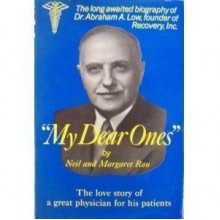 "My Dear Ones": The Love Story of a Great Physician for His Patients - Neil Rau, Margaret Rau