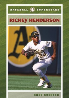 Rickey Henderson - Greg Roensch