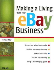 Making a Living from Your eBay Business - Michael Miller