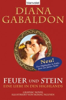 Feuer Und Stein: Eine Liebe In Den Highlands - Diana Gabaldon, Barbara Schnell