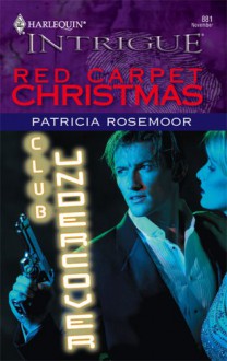 Red Carpet Christmas (Club Undercover) - Patricia Rosemoor