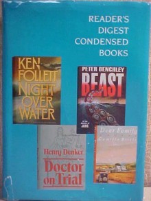 Night Over Water/Doctor on Trial/Beast/Dear Family (Reader's Digest Condensed Books, Volume 1: 1992) - Ken Follett, Henry Denker, Peter Benchley, Camilla Bittle