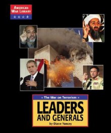 The War On Terrorism: Leaders and Generals - Diane Yancey