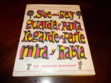 See and say,: Guarda e parla, mira y habla, regarde et parle; a picture book in four languages - Antonio Frasconi