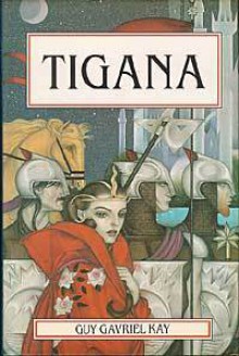 Tigana - Guy Gavriel Kay