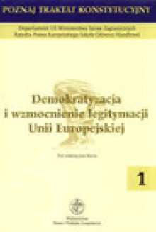 Demokratyzacja i wzmocnienie legitymacji Unii Europejskiej - Jan Barcz