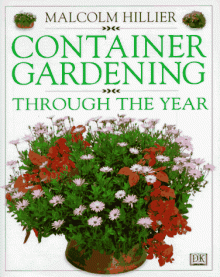 Container Gardening Through the Year - Malcolm Hillier, Nigel Marven