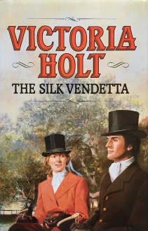 The Silk Vendetta - Victoria Holt